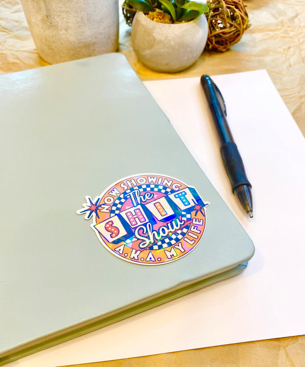 Funny Quote Holographic Die-cut Sticker